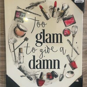 Too Glam To Give A Damn Wall Art - Makeup Illustration